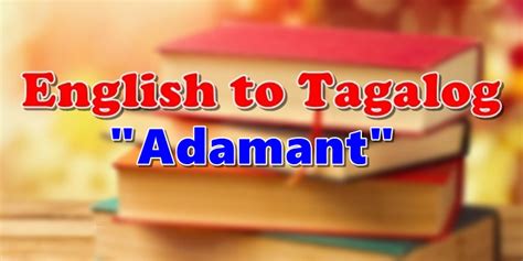 adamant tagalog|ADAMANT Meaning in Tagalog .